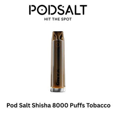 Pod Salt Shisha 8000 Puffs Tobacco