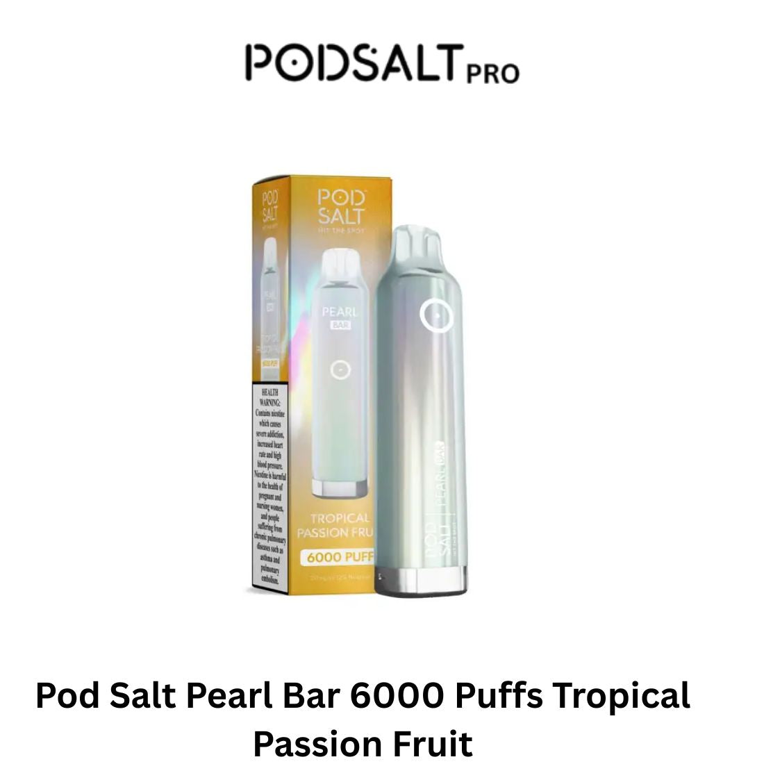 Pod Salt Pearl Bar 6000 Puffs Tropical Passion Fruit